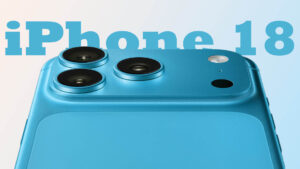 iPhone 18 News, Leaks and Rumors: Release Date, Pro Features and Expected Price